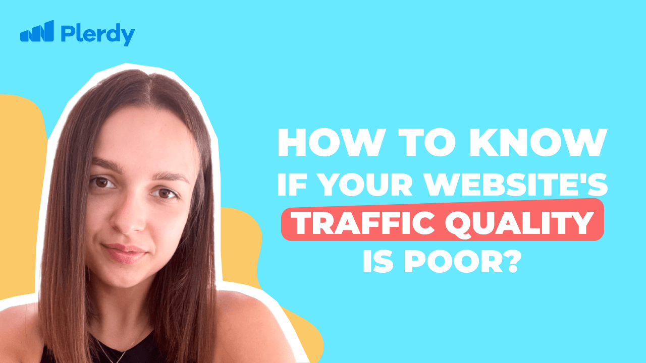 How to Know if Your Website’s Traffic Quality Is Poor?