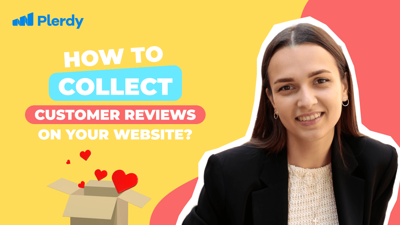 How to Collect Customer Reviews on Your Website?