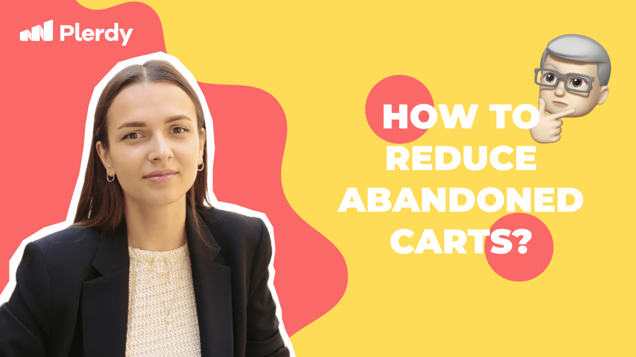 How to Reduce Abandoned Carts