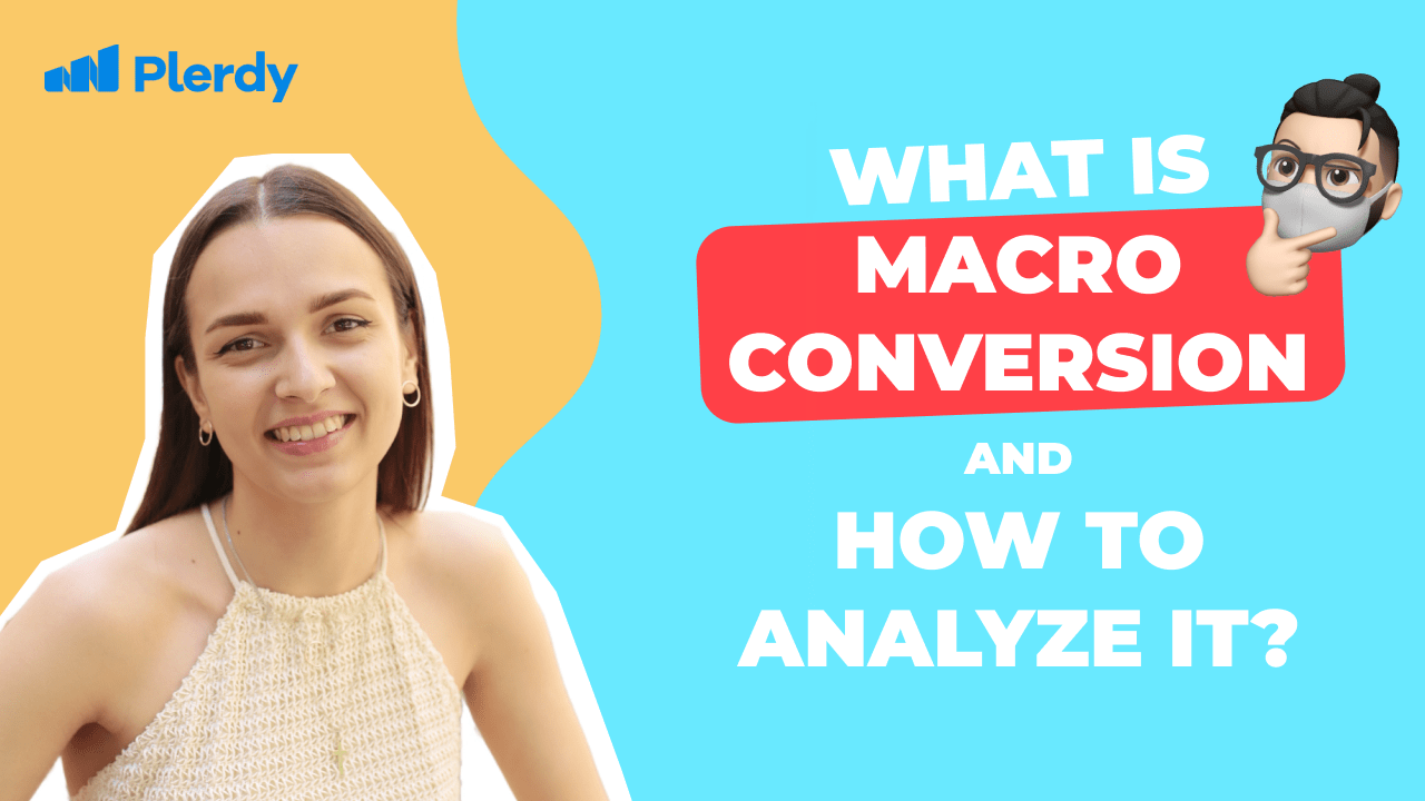 What is Macro Conversion, and How to Analyze it?