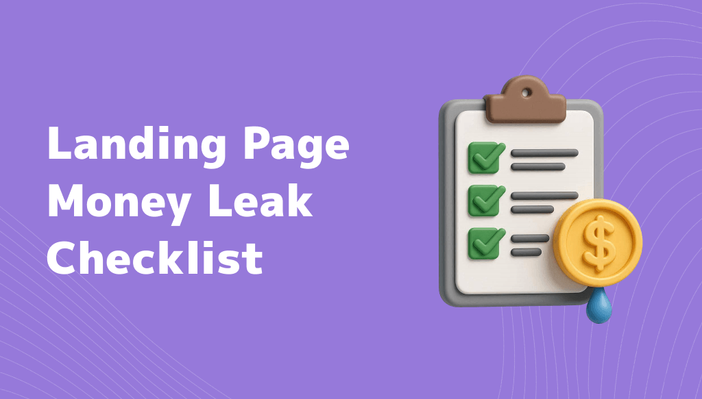 Landing Page Money Leak Checklist