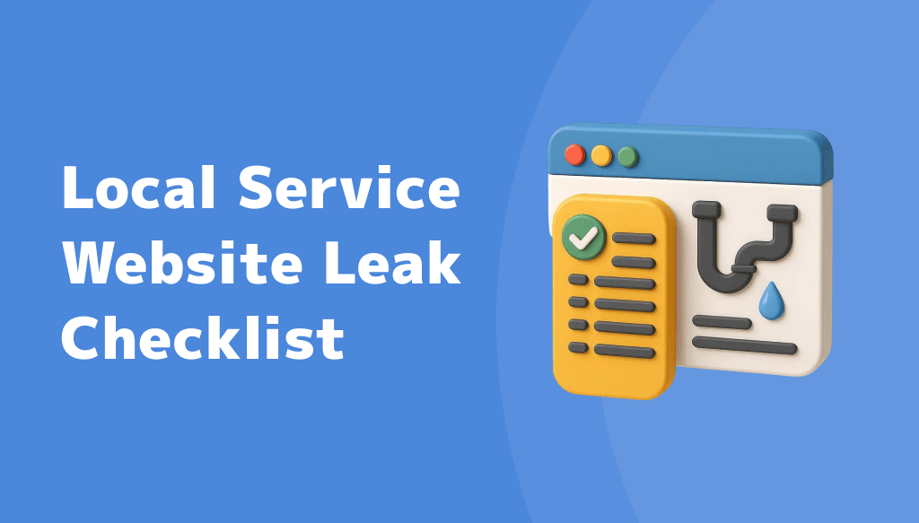 Local Service Website Leak Checklist