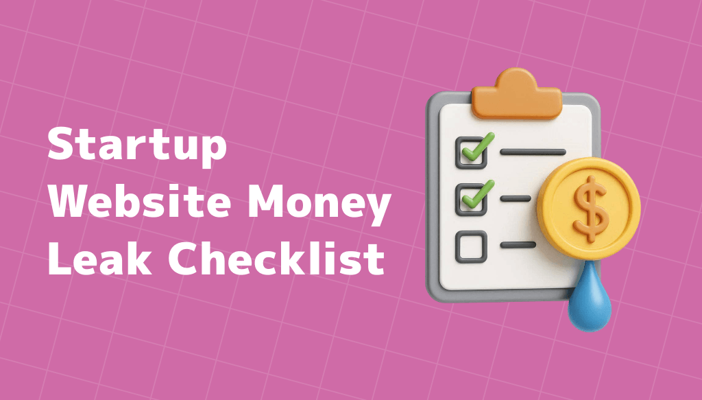 Startup Website Money Leak Checklist